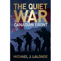 The Quiet War: Canadian Front - Paperback