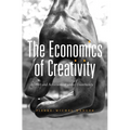 Economics of Creativity: Art and Achievement Under Uncertainty - Hardcover