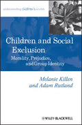 Children and Social Exclusion: Morality, Prejudice, and Group Identity - Paperback