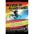 Waves of Resistance: Surfing and History in Twentieth-Century Hawai'i - Paperback