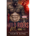 Wild Riders MC Books 1-3 - Paperback