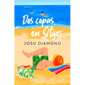 DOS Copas En Sitges / Two Drinks in Sitges - Paperback