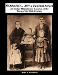 From Sassano to 48th & Federal Street: An Italian Migration to America at the Turn of the 20th Century - Paperback