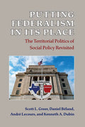Putting Federalism in Its Place: The Territorial Politics of Social Policy Revisited - Paperback