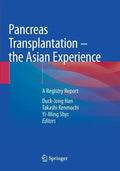 Pancreas Transplantation - The Asian Experience: A Registry Report - Paperback