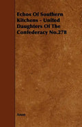 Echos of Southern Kitchens - United Daughters of the Confederacy No.278 - Paperback