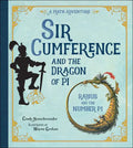 Sir Cumference and the Dragon of Pi - Hardcover