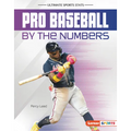 Pro Baseball by the Numbers - Library Binding