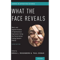 What the Face Reveals: Basic and Applied Studies of Spontaneous Expression Using the Facial Action Coding System (Facs) - Hardcover