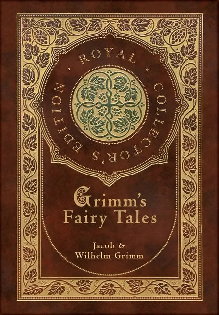 Grimm's Fairy Tales (Royal Collector's Edition) (Case Laminate Hardcover with Jacket) - Hardcover