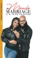 A Miracle Marriage: I for give you, I trust you, I believe you - Paperback