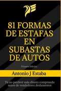 81 Formas de Estafas en Subastas de Autos: Ya no perderé más dinero comprando autos de vendedores deshonestos - Paperback
