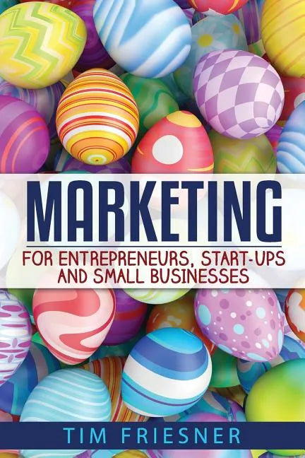 Marketing for Entrepreneurs, Start-Ups and Small Businesses - Paperback