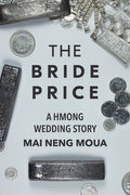 The Bride Price: A Hmong Wedding Story - Paperback