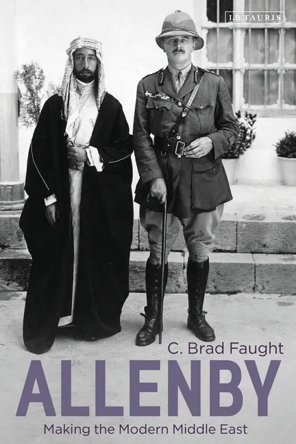 Allenby: Making the Modern Middle East - Paperback