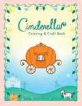 Cinderella Coloring & Craft Book - Paperback