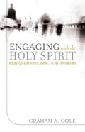 Engaging with the Holy Spirit: Real Questions, Practical Answers - Paperback