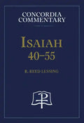 Isaiah 40-55 - Concordia Commentary - Hardcover