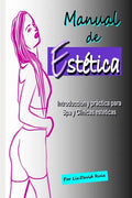 Manual de Estética: Introducción y práctica para Spa y Clínicas estéticas - Paperback