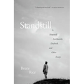 Standstill: A Hopewell Earthworks Daybook and Other Essays - Paperback