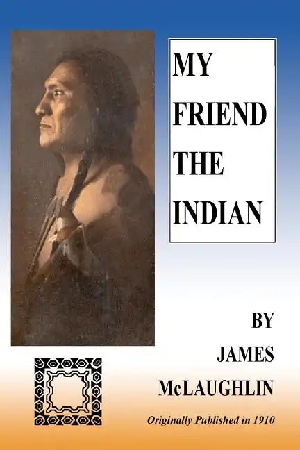 My Friend The Indian - Paperback