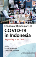 Economic Dimensions of Covid-19 in Indonesia: Responding to the Crisis - Hardcover