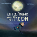 Little Moar and the Moon - Hardcover
