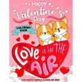 Happy Valentine's Day Coloring Book: Motivational Inspirational Quote Hearts, Adorable Animals, Flowers, Trees Cute Designs - Paperback