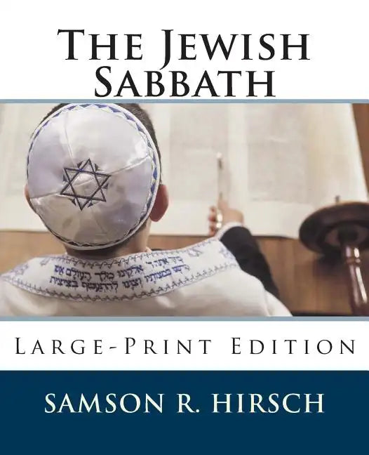 The Jewish Sabbath: Large-Print Edition - Paperback