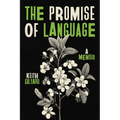 The Promise of Language: A Memoir - Paperback