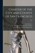 Charter of the City and County of San Francisco; 1929 - Paperback