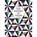 The History of Color: A Universe of Chromatic Phenomena - Hardcover