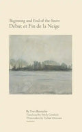 Beginning and End of the Snow: followed by Where the Arrow Falls - Paperback