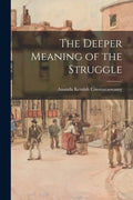 The Deeper Meaning of the Struggle - Paperback