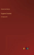 Eugenie Grandet: in large print - Hardcover