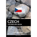 Czech Vocabulary Book: A Topic Based Approach - Paperback