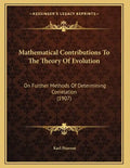 Mathematical Contributions To The Theory Of Evolution: On Further Methods Of Determining Correlation (1907) - Paperback