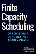 Finite Capacity Scheduling: Optimizing a Constrained Supply Chain - Paperback