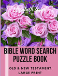 Bible Word Search Puzzle Book: Old & New Testament / 72 Large Print Puzzles - Paperback