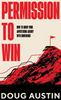 Permission to Win - Hardcover