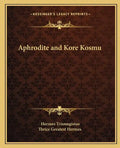Aphrodite and Kore Kosmu - Paperback