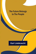 The Future Belongs to the People - Paperback