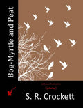Bog-Myrtle and Peat - Paperback