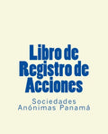 Libro de Registro de Acciones: Sociedades Anonimas Panama - Paperback