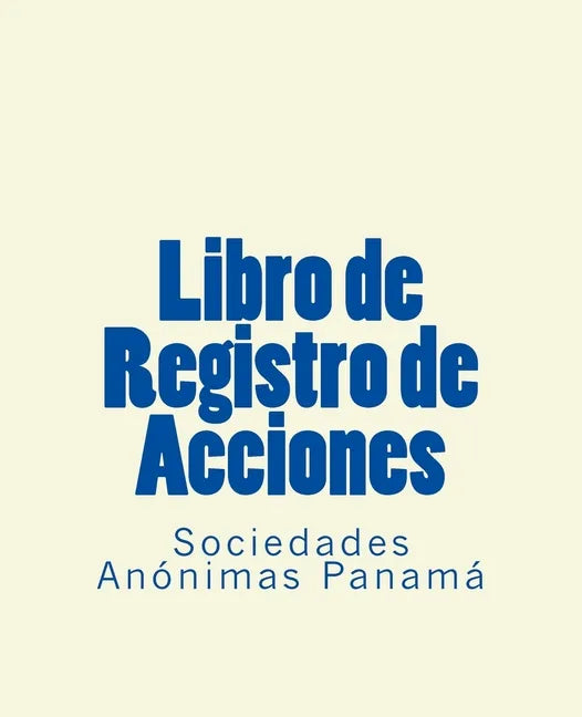 Libro de Registro de Acciones: Sociedades Anonimas Panama - Paperback