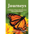 Journeys: A Collection of Poems About Life, Love, Faith and Determination - Paperback