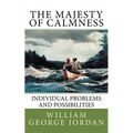 The Majesty of Calmness: Individual Problems and Possibilities - Paperback