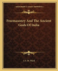 Freemasonry and the Ancient Gods of India - Paperback