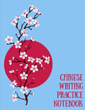 Chinese Writing Practice Notebook: Practice Writing Chinese Characters! Tian Zi Ge Paper Workbook │Learn How to Write Chinese Calligraphy Pinyin - Paperback