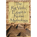 The Rig Veda, Egypt & Norse Mythology - Paperback